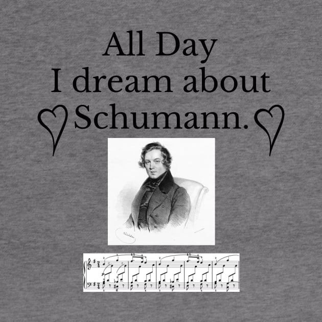 All Day I Dream About Schumann by Rosettemusicandguitar